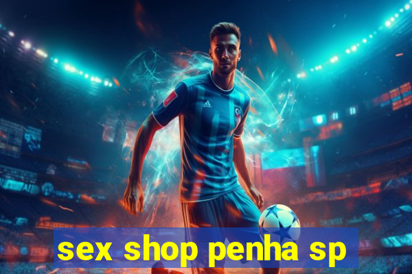 sex shop penha sp